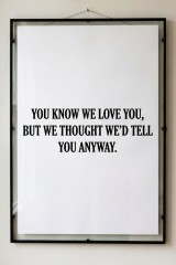 You know we love you